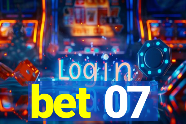 bet 07